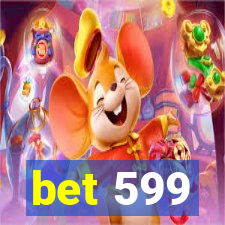 bet 599